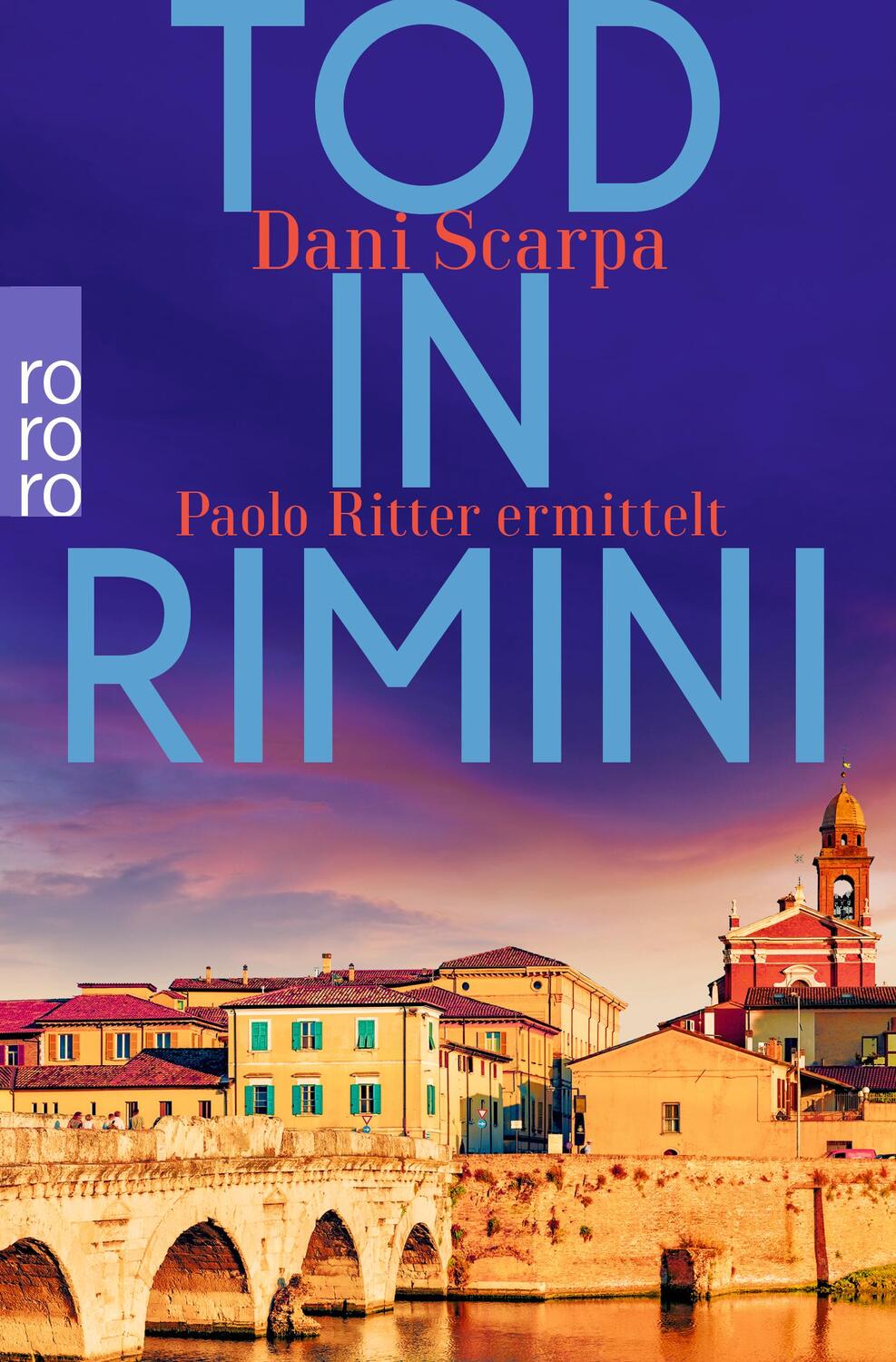 Cover: 9783499004735 | Tod in Rimini | Paolo Ritter ermittelt Emilia-Romagna | Dani Scarpa