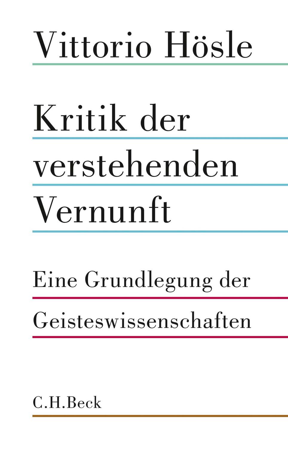 Cover: 9783406725883 | Kritik der verstehenden Vernunft | Vittorio Hösle | Buch | gebunden
