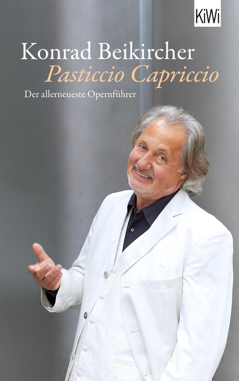 Cover: 9783462050110 | Pasticcio Capriccio | Der allerneueste Opernführer | Konrad Beikircher