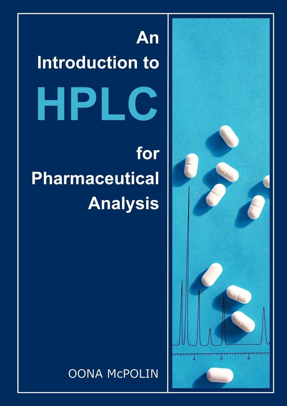 Cover: 9780956152800 | An Introduction to HPLC for Pharmaceutical Analysis | Oona McPolin