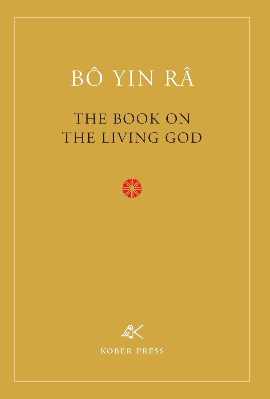 Cover: 9780915034253 | The Book On The Living God, Second Edition | Bô Yin Râ | Buch | 2014