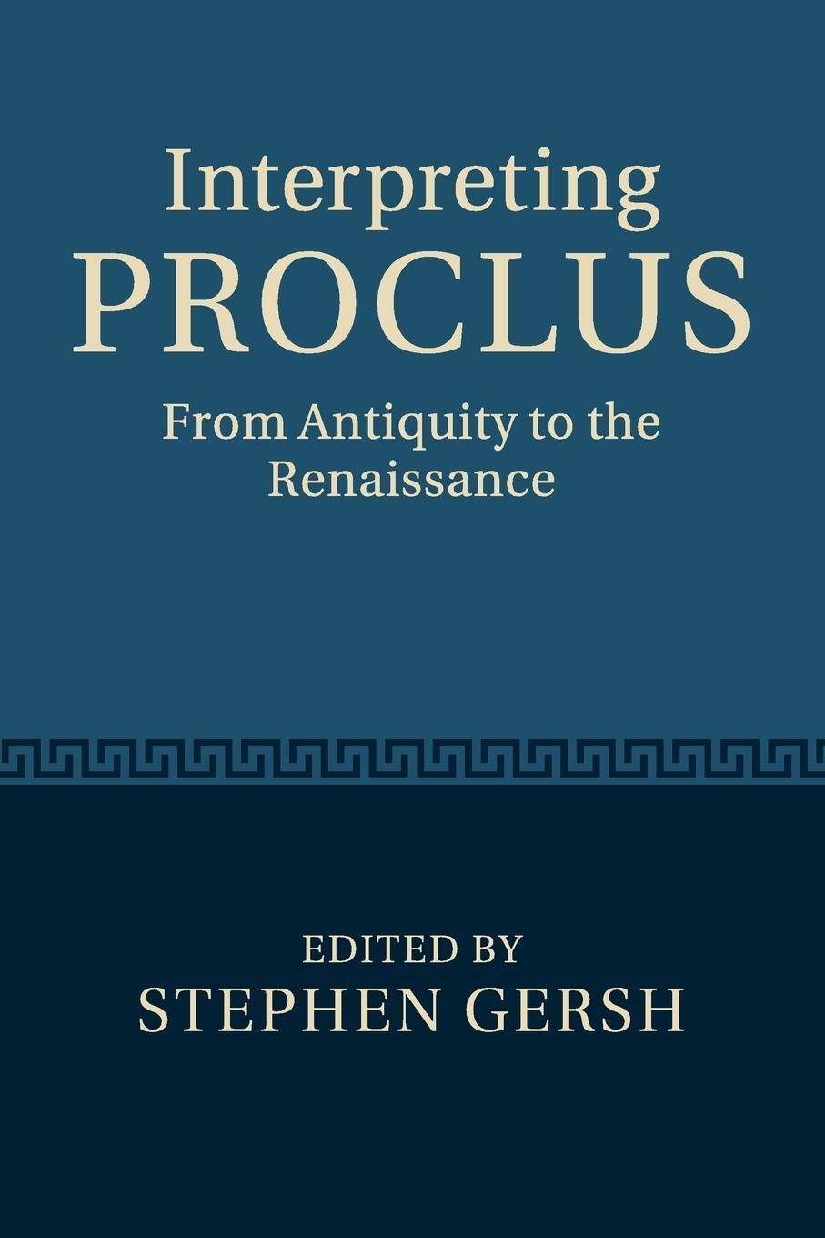 Cover: 9781108465359 | Interpreting Proclus | Stephen Gersh | Taschenbuch | Paperback | 2018