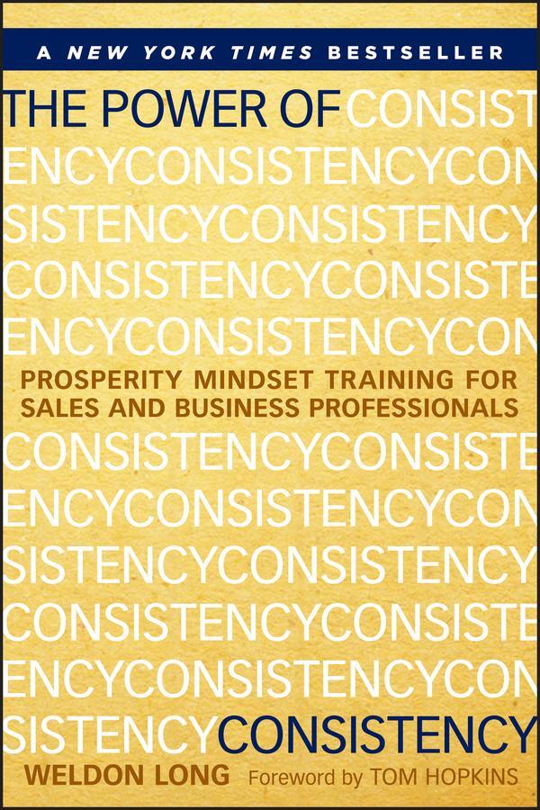 Cover: 9781118486801 | The Power of Consistency | Weldon Long | Buch | 208 S. | Englisch