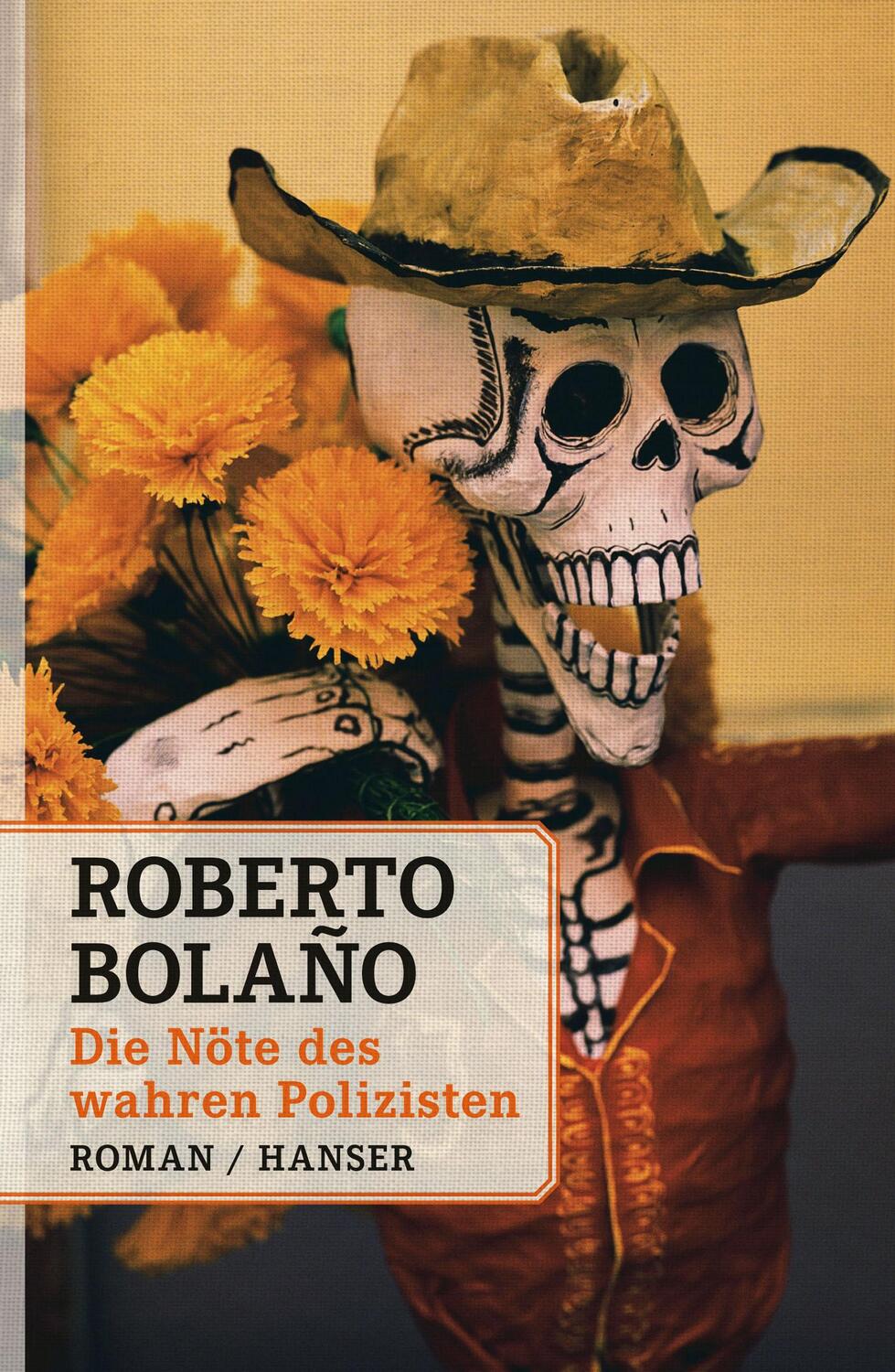 Cover: 9783446239739 | Die Nöte des wahren Polizisten | Roberto Bolaño | Buch | 272 S. | 2013