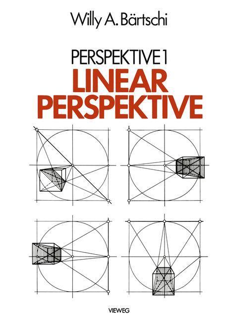 Cover: 9783528088644 | Linearperspektive | Willy A. Bärtschi | Taschenbuch | Paperback | 1982