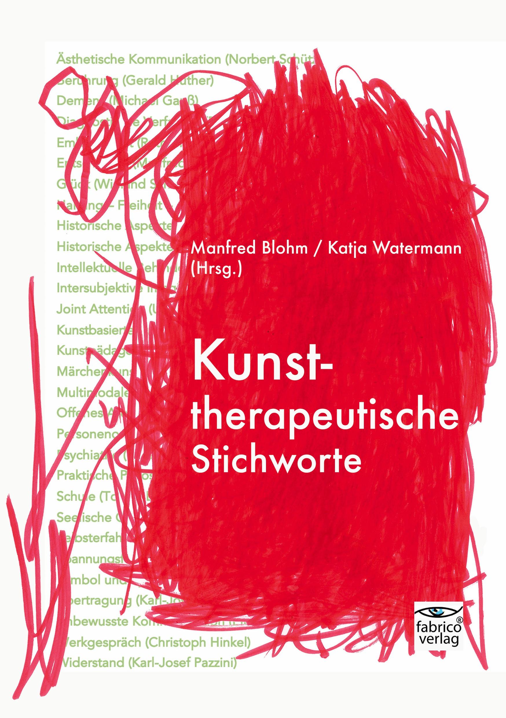 Cover: 9783946320296 | Kunsttherapeutische Stichworte | Manfred Blohm (u. a.) | Taschenbuch