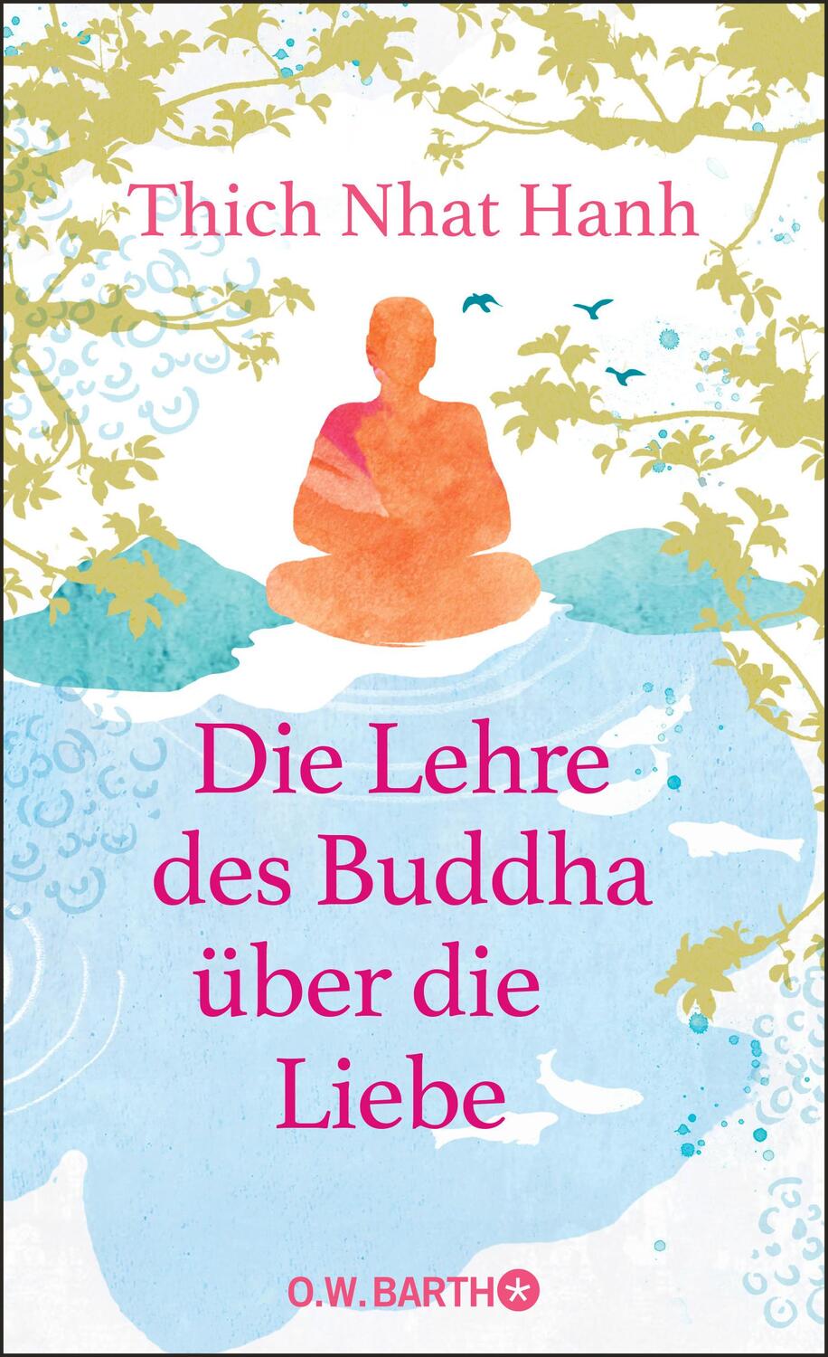 Cover: 9783426293201 | Die Lehre des Buddha über die Liebe | Thich Nhat Hanh | Buch | 208 S.