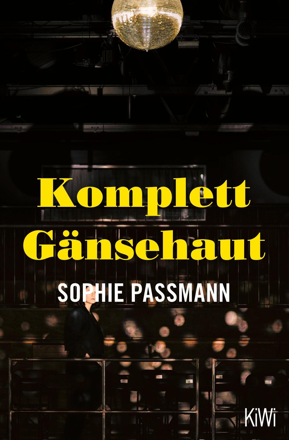 Cover: 9783462004021 | Komplett Gänsehaut | Sophie Passmann | Taschenbuch | Deutsch | 2022