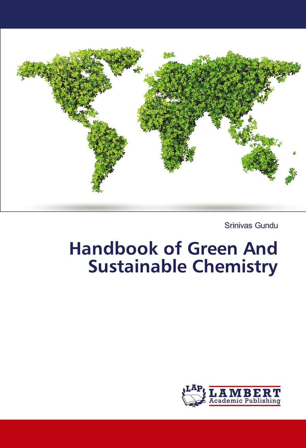 Cover: 9786139818068 | Handbook of Green And Sustainable Chemistry | Srinivas Gundu | Buch