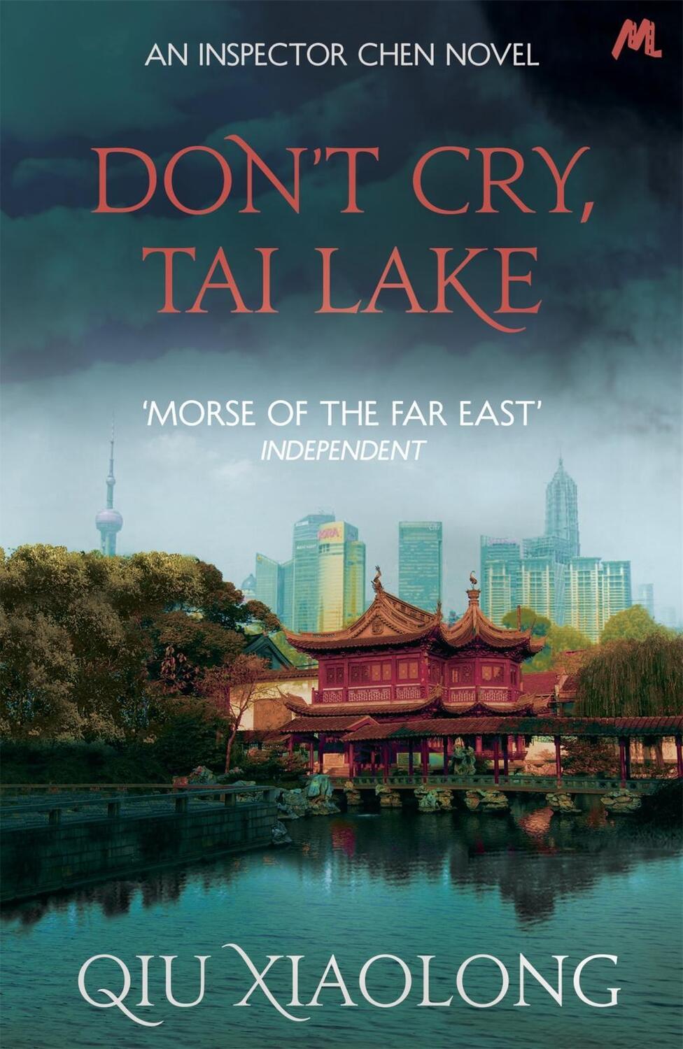 Cover: 9781473616783 | Don't Cry, Tai Lake | Inspector Chen 7 | Qiu Xiaolong | Taschenbuch