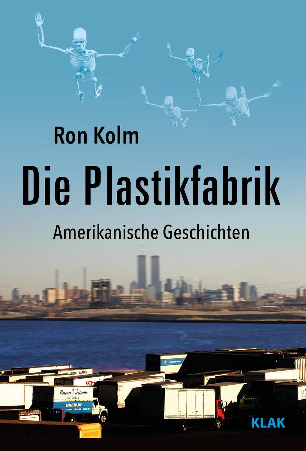 Cover: 9783948156909 | Die Plastikfabrik | Amerikanische Geschichten | Ron Kolm | Taschenbuch