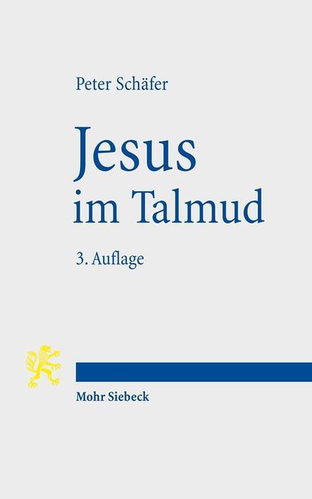 Cover: 9783161555312 | Jesus im Talmud | Peter Schäfer | Taschenbuch | Deutsch | 2017