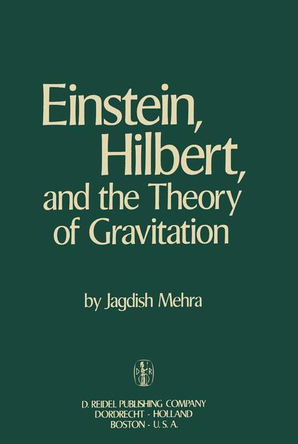Cover: 9789027704405 | Einstein, Hilbert, and The Theory of Gravitation | Jagdish Mehra