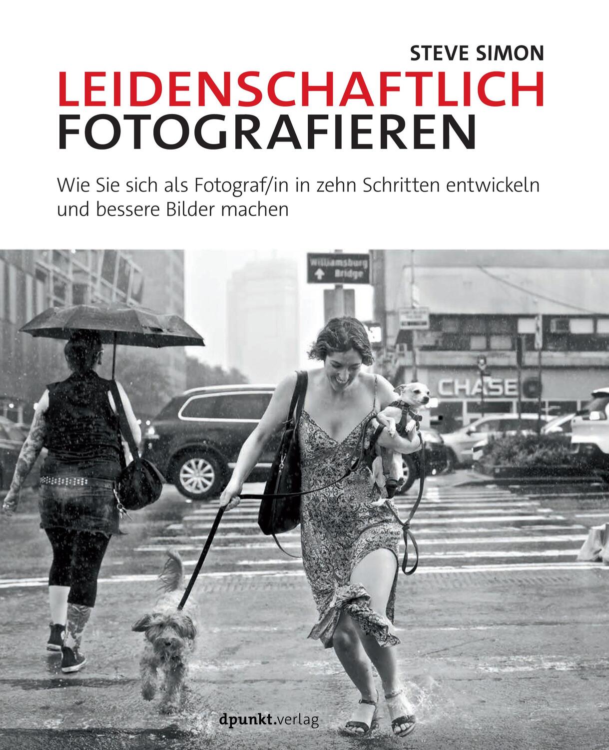 Cover: 9783864906190 | Leidenschaftlich fotografieren | Steve Simon | Buch | 256 S. | Deutsch
