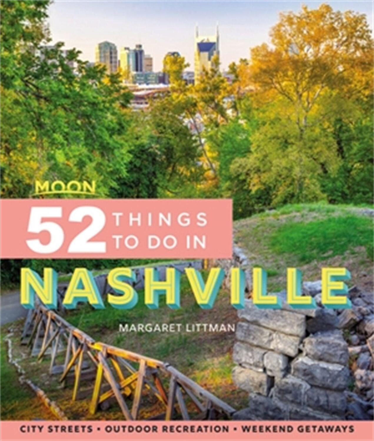 Cover: 9781640495364 | Moon 52 Things to Do in Nashville (First Edition) | Margaret Littman