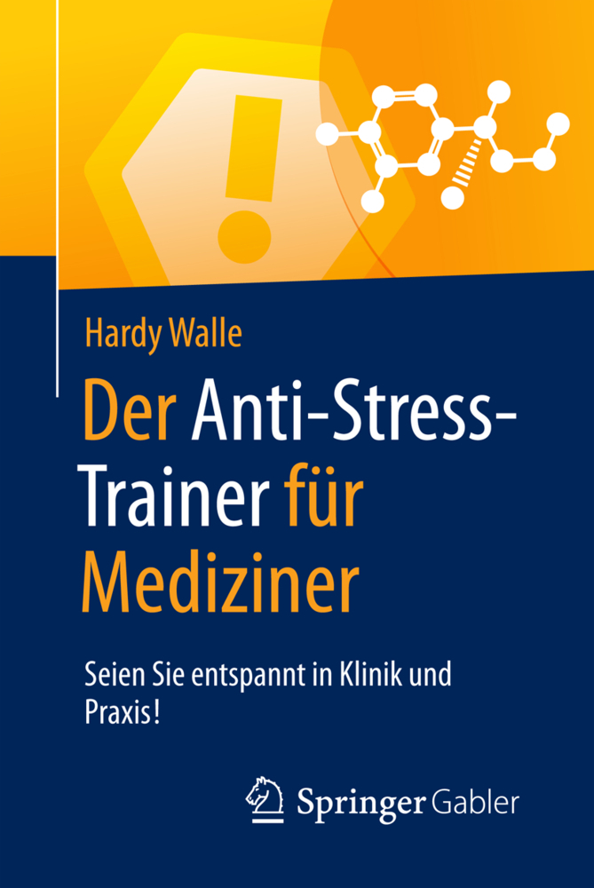 Cover: 9783658123949 | Der Anti-Stress-Trainer für Mediziner | Hardy Walle | Taschenbuch