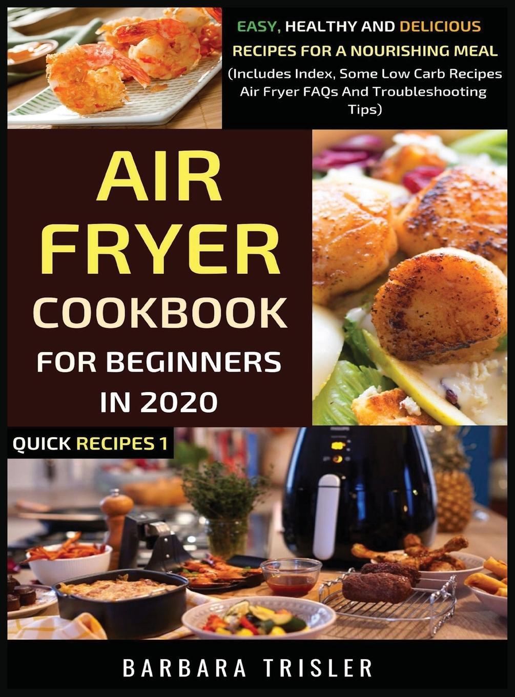 Cover: 9781913361044 | Air Fryer Cookbook For Beginners In 2020 | Barbara Trisler | Buch