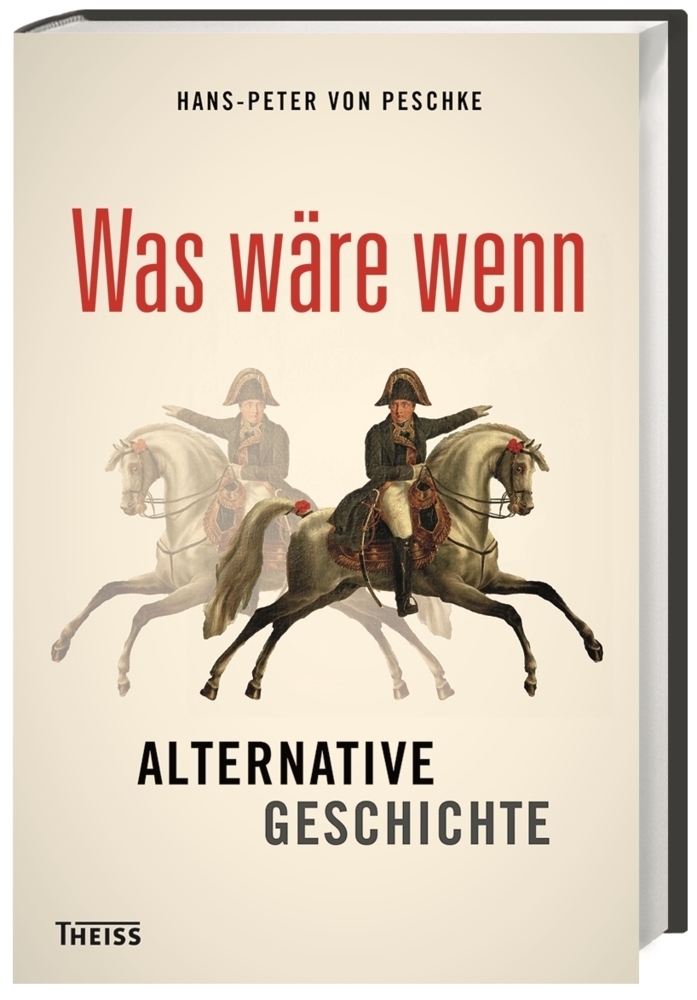 Cover: 9783806234954 | Was wäre wenn | Alternative Geschichte | Hans-Peter von Peschke | Buch