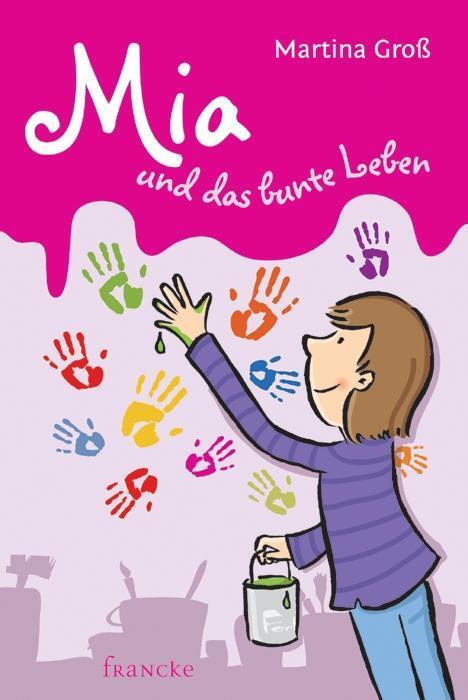 Cover: 9783868274462 | Mia und das bunte Leben | Martina Groß | Buch | 128 S. | Deutsch