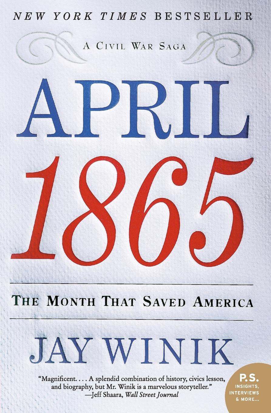 Cover: 9780060899684 | April 1865 | The Month That Saved America | Jay Winik | Taschenbuch