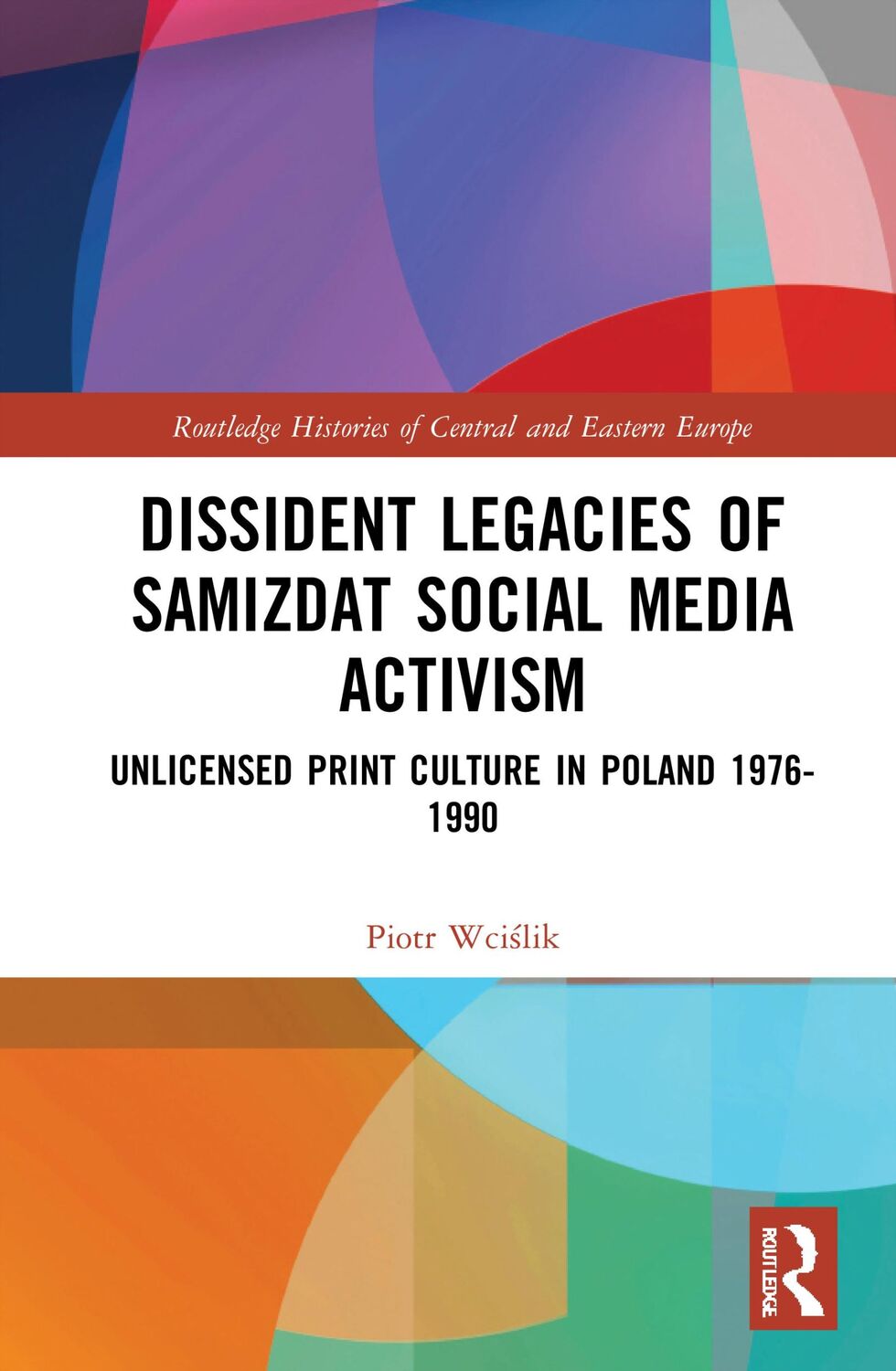 Cover: 9780367756703 | Dissident Legacies of Samizdat Social Media Activism | Wci&amp; | Buch