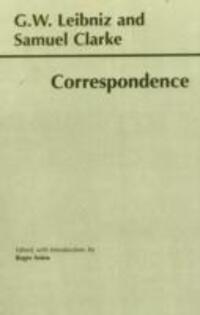 Cover: 9780872205246 | Leibniz and Clarke: Correspondence | Correspondence | Leibniz (u. a.)