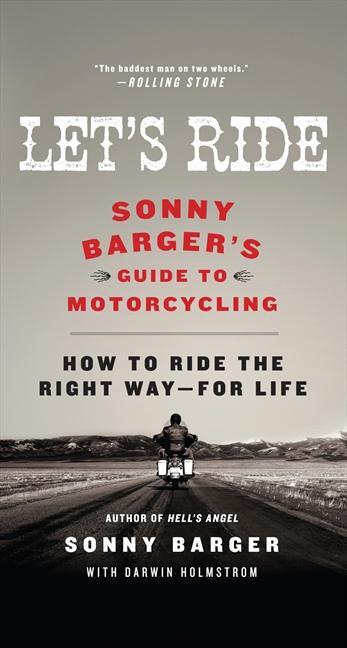 Cover: 9780061964275 | Let's Ride | Sonny Barger's Guide to Motorcycling | Barger (u. a.)