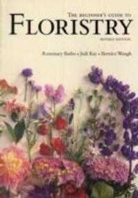 Cover: 9781741961881 | The Beginner's Guide to Floristry | Rosemary Batho (u. a.) | Buch