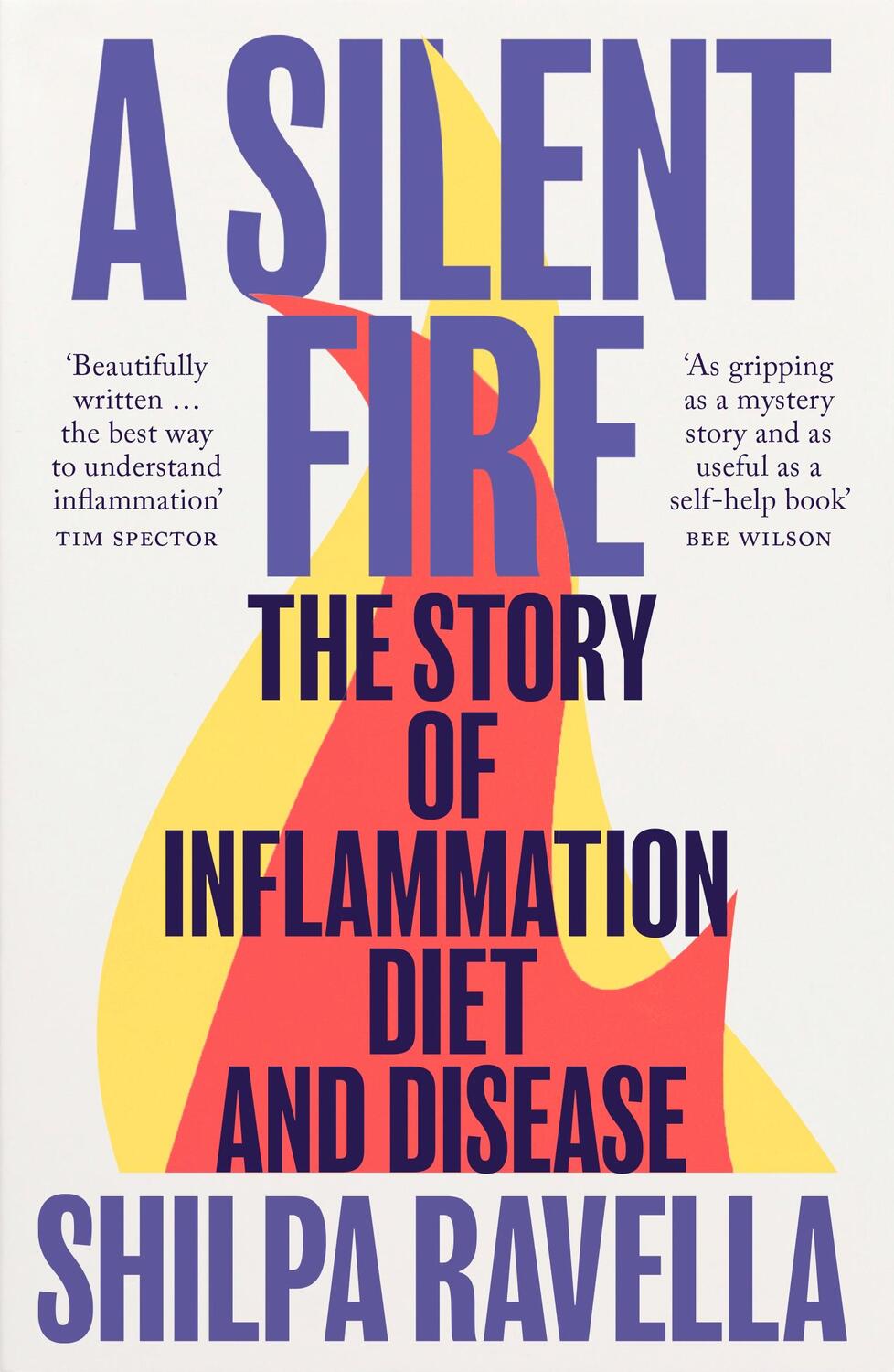 Cover: 9781529918373 | A Silent Fire | The Story of Inflammation, Diet and Disease | Ravella