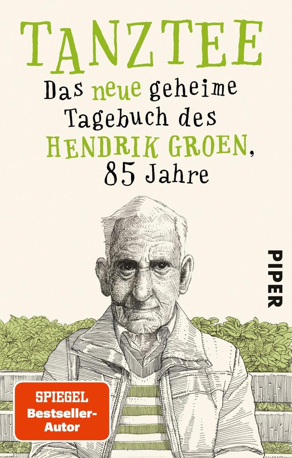 Cover: 9783492313223 | Tanztee | Das neue geheime Tagebuch des Hendrik Groen, 85 Jahre | Buch