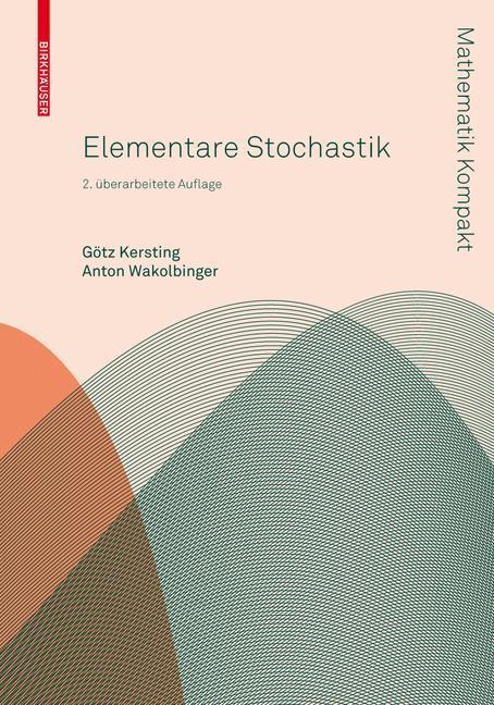 Cover: 9783034604130 | Elementare Stochastik | Anton Wakolbinger (u. a.) | Taschenbuch | 2010
