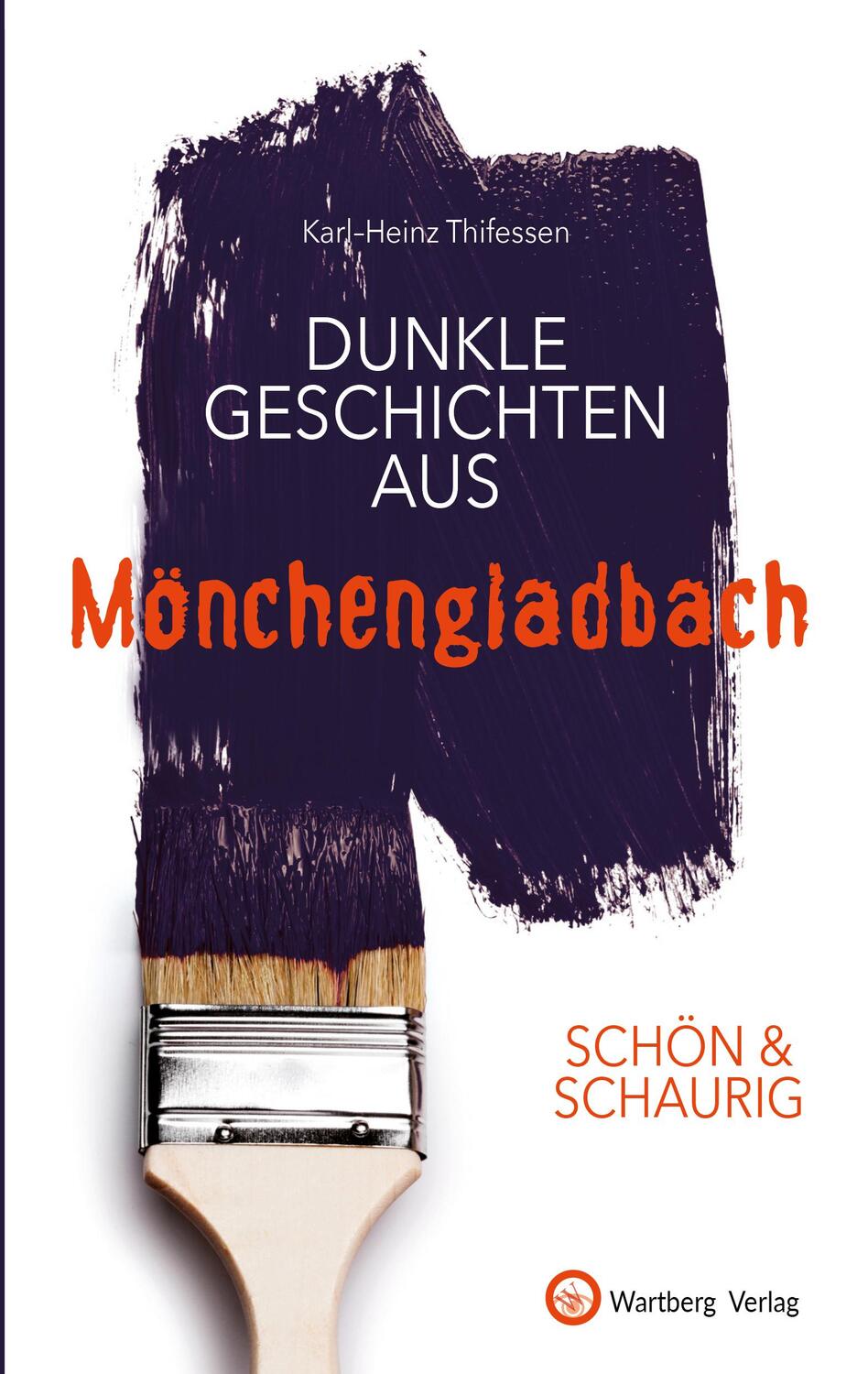 Cover: 9783831332960 | SCHÖN & SCHAURIG - Dunkle Geschichten aus Mönchengladbach | Thifessen