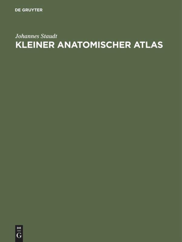 Cover: 9783110109603 | Kleiner Anatomischer Atlas | Mit Begleittext | Johannes Staudt | Buch