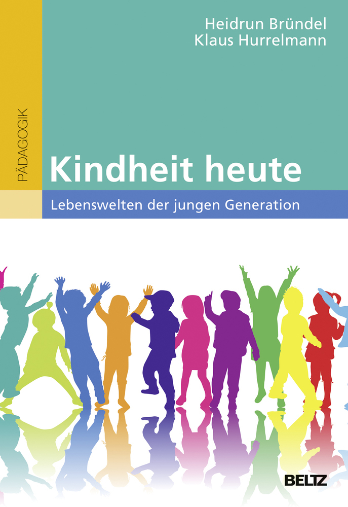 Cover: 9783407257741 | Kindheit heute, m. 1 Buch, m. 1 E-Book | Heidrun Bründel (u. a.)