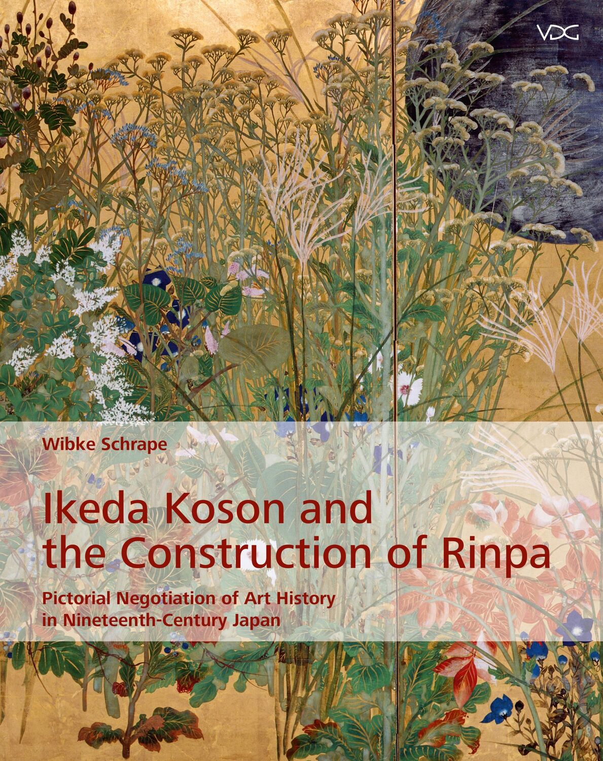 Cover: 9783897399822 | Ikeda Koson and the Construction of Rinpa | Wibke Schrape | Buch | VDG