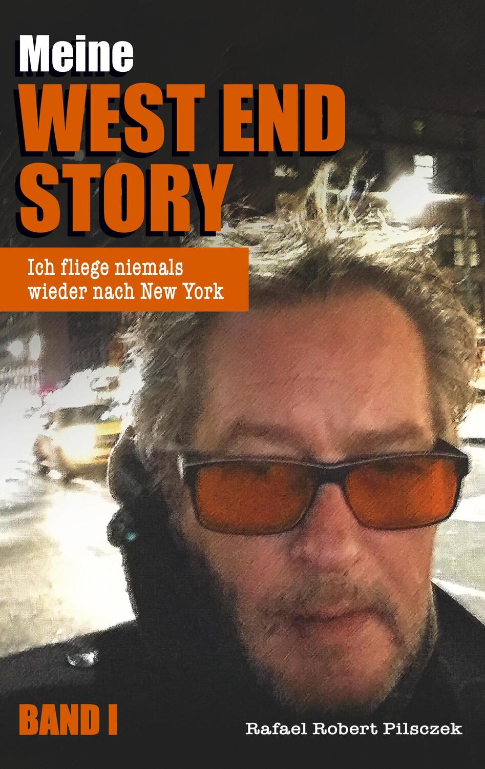 Cover: 9783749466641 | Meine West End Story | Ich fliege niemals wieder nach New York | Buch