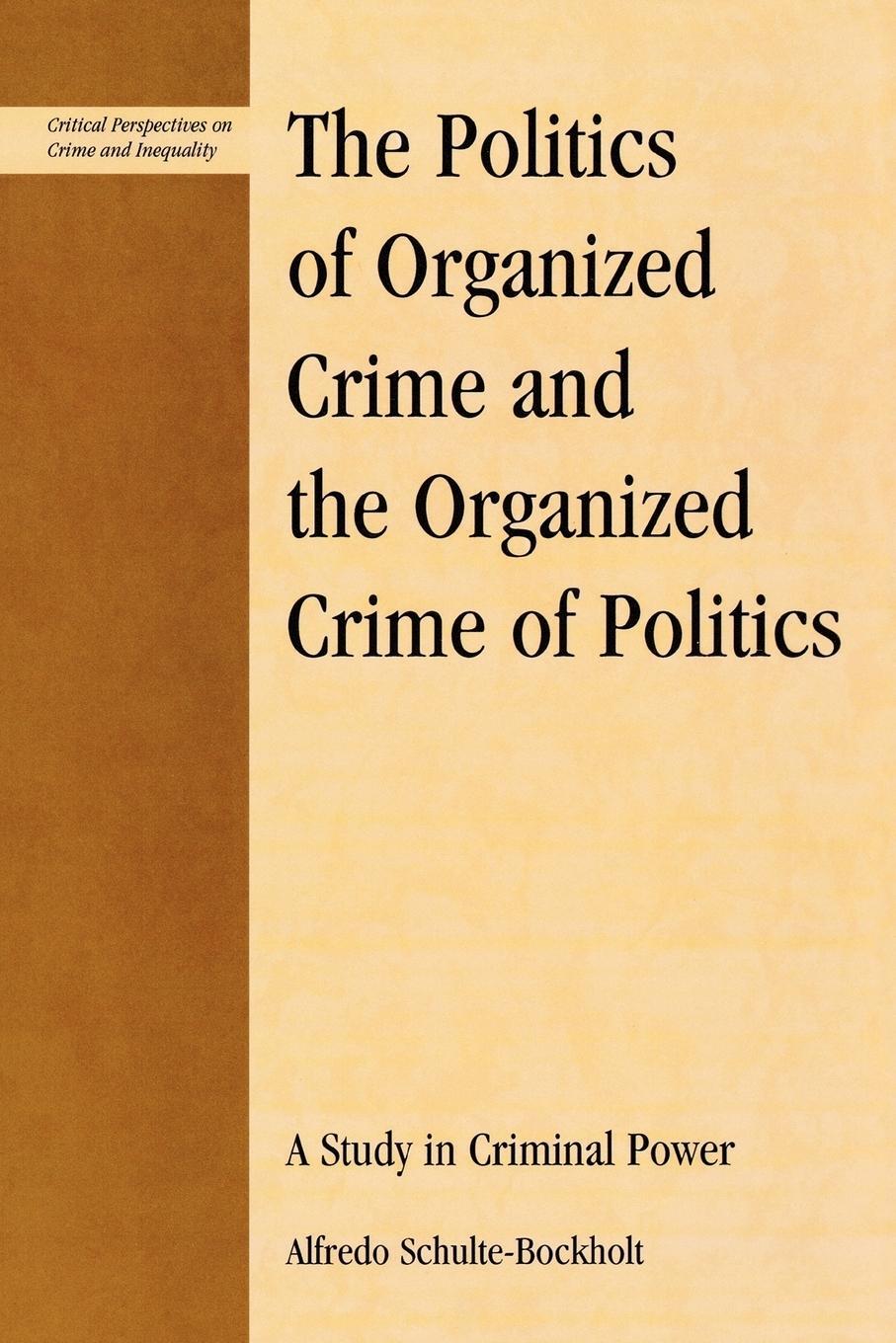 Cover: 9780739113585 | The Politics of Organized Crime and the Organized Crime of Politics