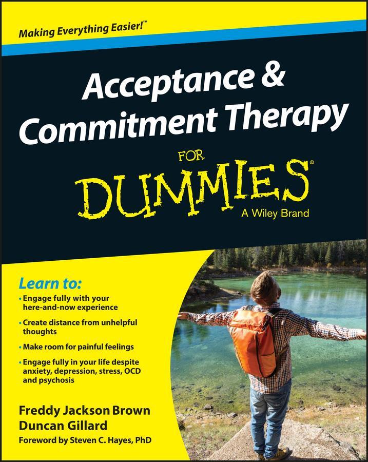 Cover: 9781119106289 | Acceptance and Commitment Therapy For Dummies | Duncan Gillard (u. a.)