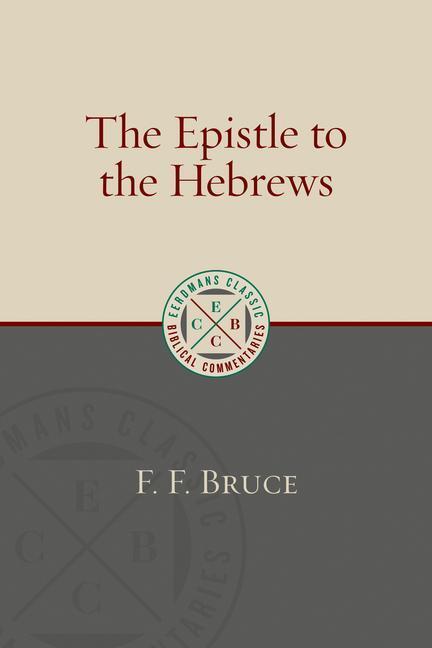 Cover: 9780802875891 | Epistle to the Hebrews | F. F. Bruce | Taschenbuch | Englisch | 2018