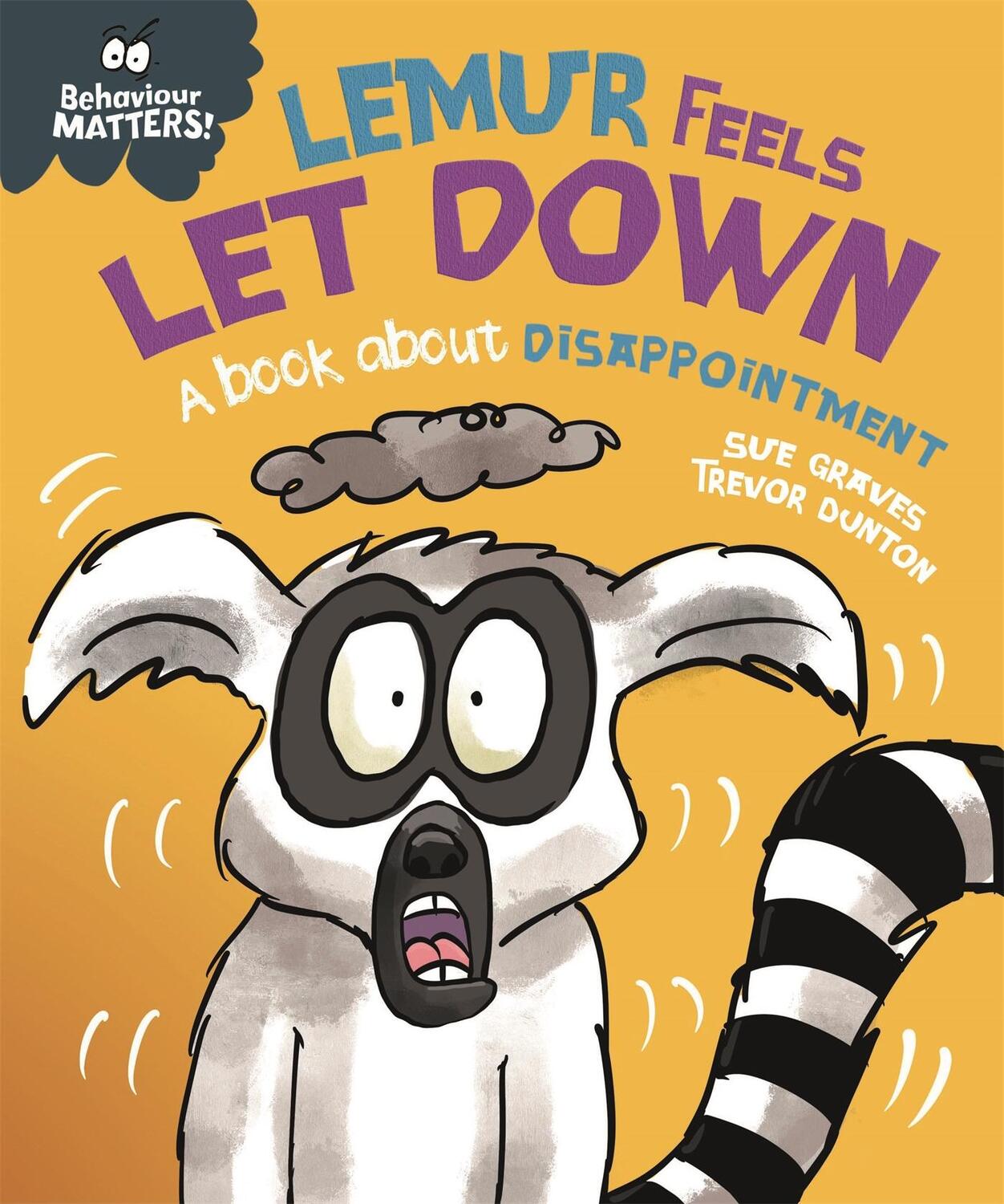 Cover: 9781445179902 | Behaviour Matters: Lemur Feels Let Down - A book about disappointment
