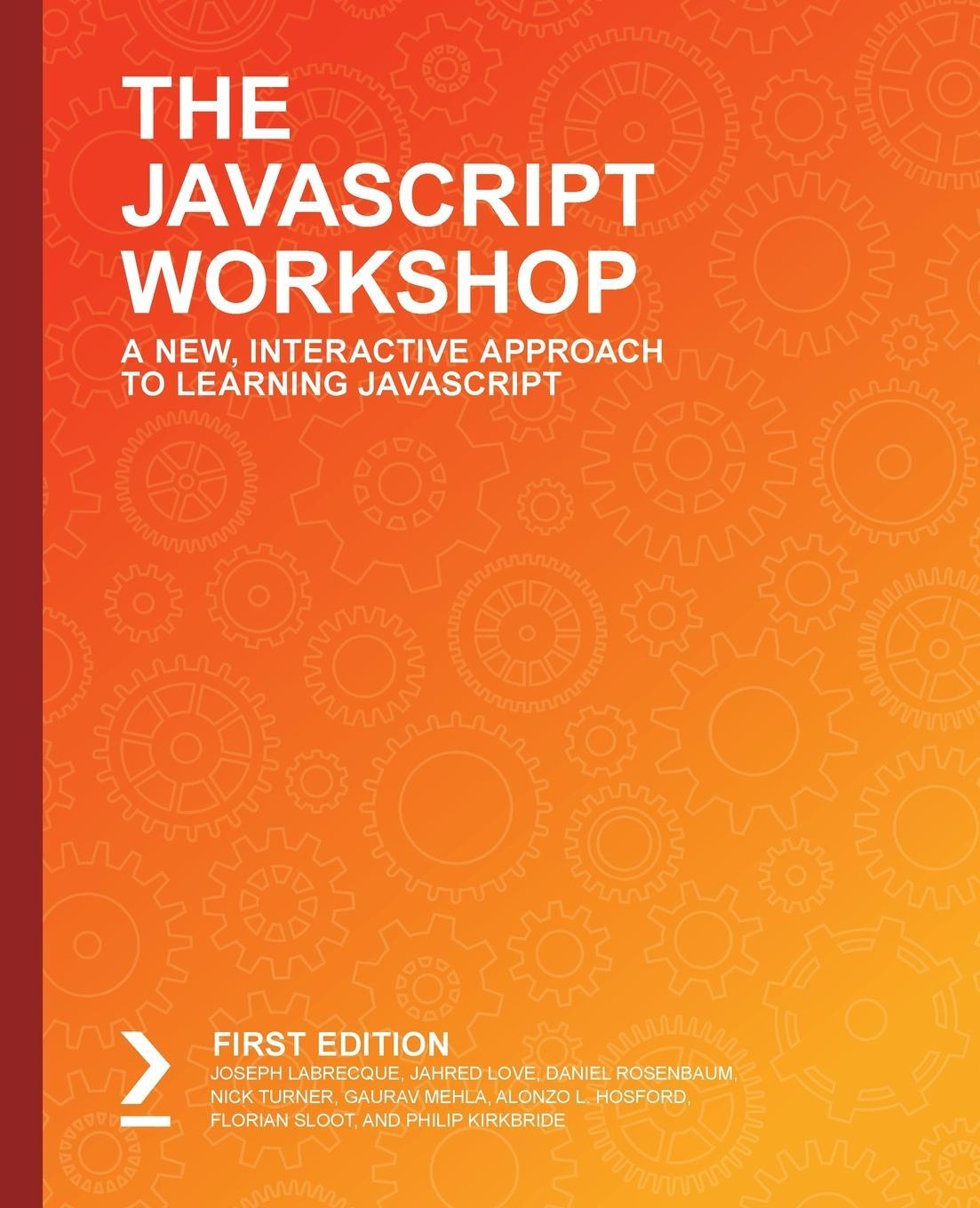 Cover: 9781838641917 | The JavaScript Workshop | Joseph Labrecque (u. a.) | Taschenbuch