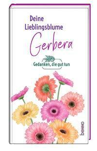Cover: 9783746263106 | Deine Lieblingsblume - Gerbera | Gedanken, die guttun | Buch | Deutsch