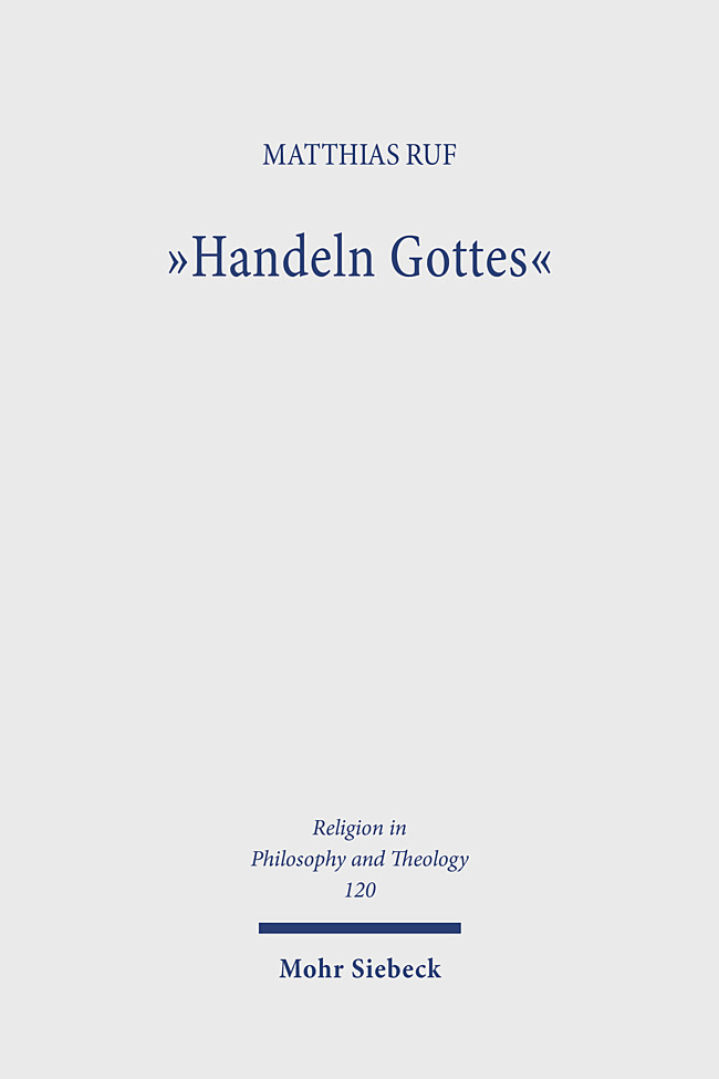 Cover: 9783161617621 | "Handeln Gottes" | Zur Hermeneutik theologischer Rede von Gott | Ruf