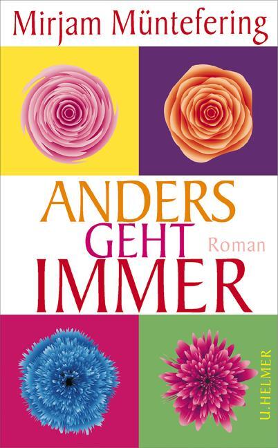 Cover: 9783897413757 | Anders geht immer | Mirjam Müntefering | Taschenbuch | Deutsch | 2015