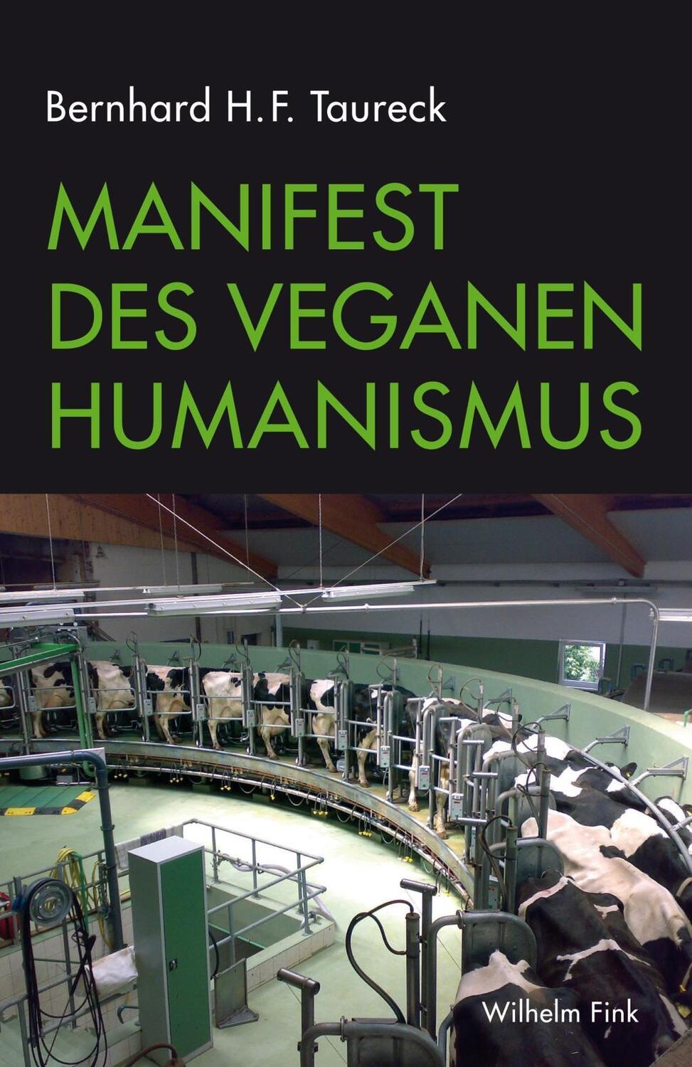 Cover: 9783770559893 | Manifest des Veganen Humanismus | Bernhard H F Taureck | Taschenbuch