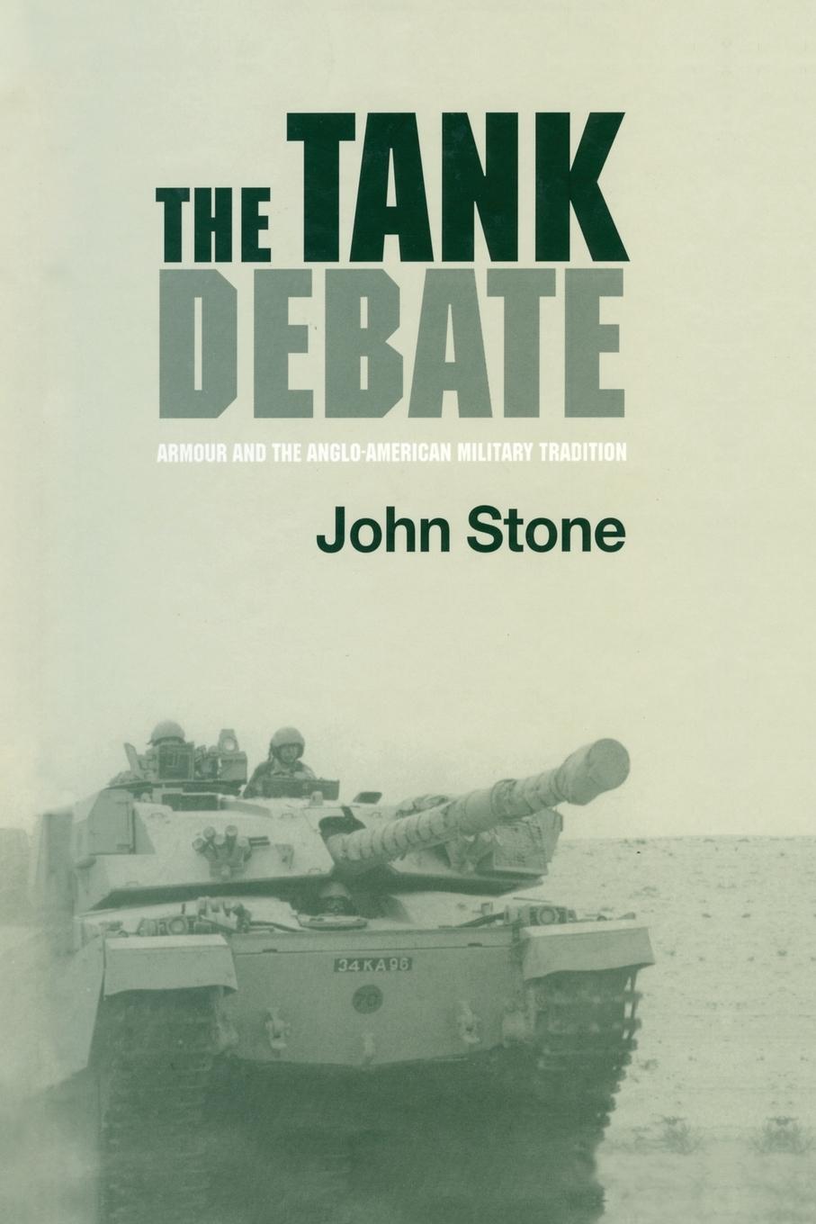 Cover: 9781138002319 | The Tank Debate | Armour and the Anglo-American Military Tradition