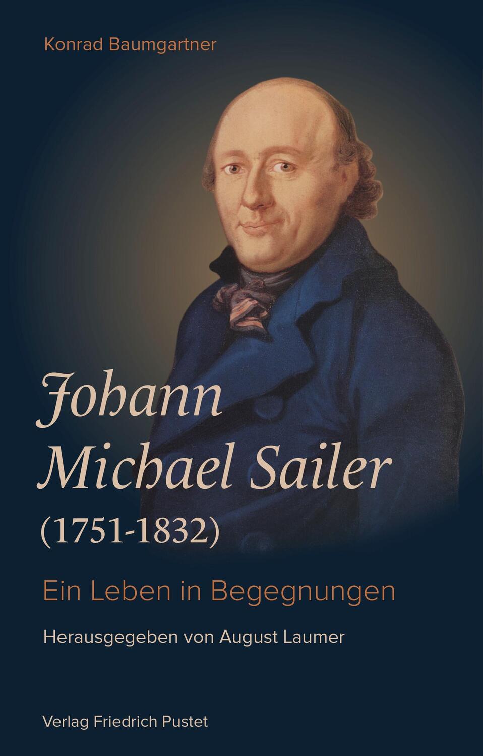 Cover: 9783791733104 | Johann Michael Sailer (1751-1832) | Ein Leben in Begegnungen | Buch