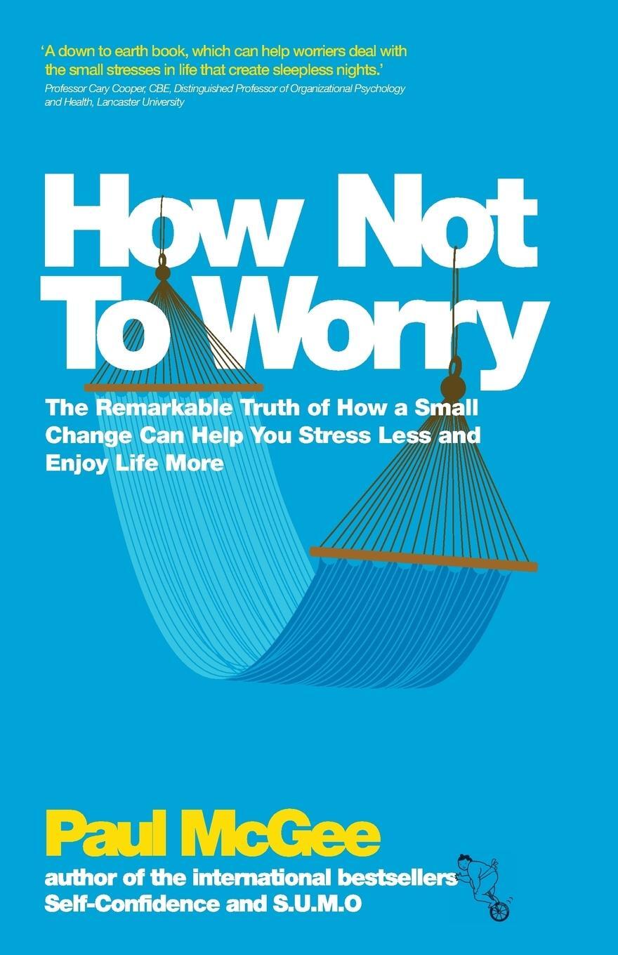 Cover: 9780857082862 | How Not to Worry | Paul Mcgee | Taschenbuch | 252 S. | Englisch | 2012