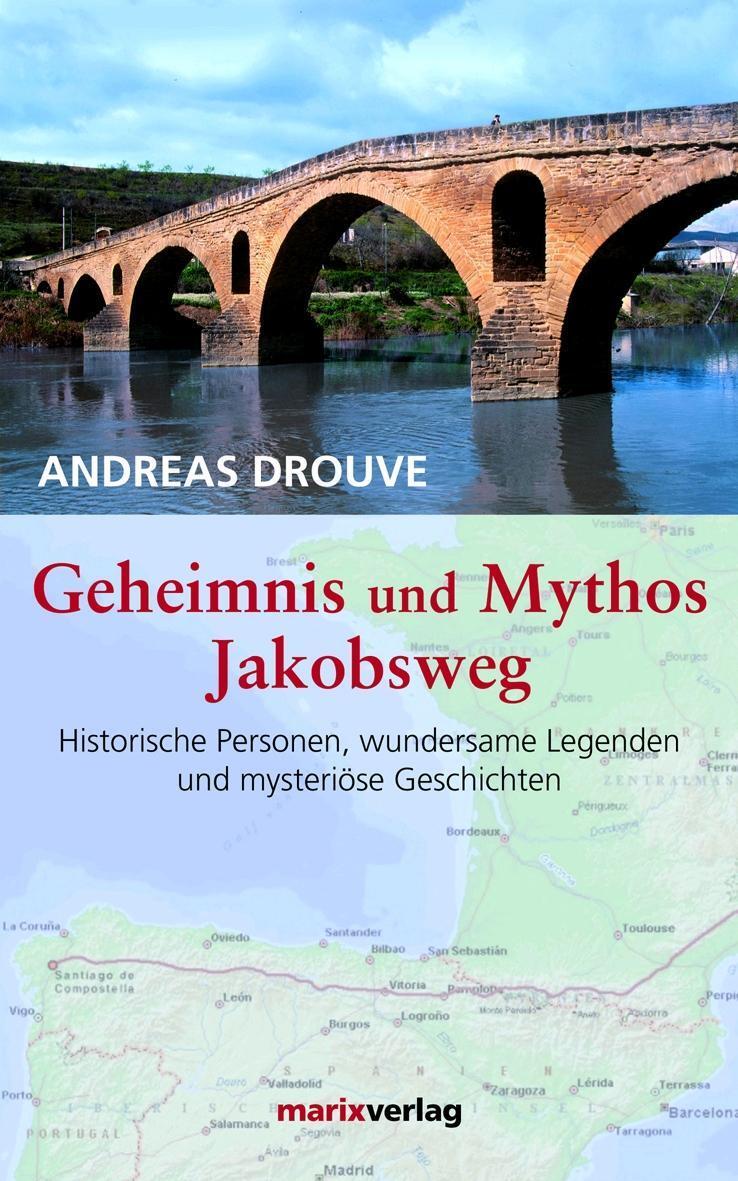 Cover: 9783865391711 | Geheimnis und Mythos Jakobsweg | Andreas Drouve | Buch | Deutsch