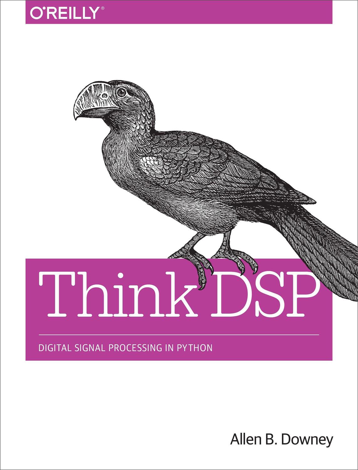 Cover: 9781491938454 | Think DSP | Digital Signal Processing in Python | Allen B. Downey
